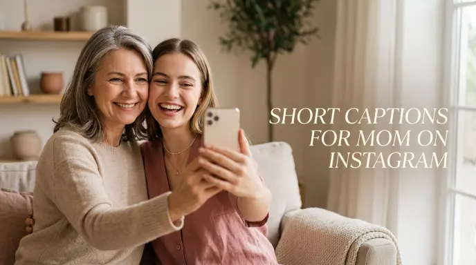 Short Captions for Mom